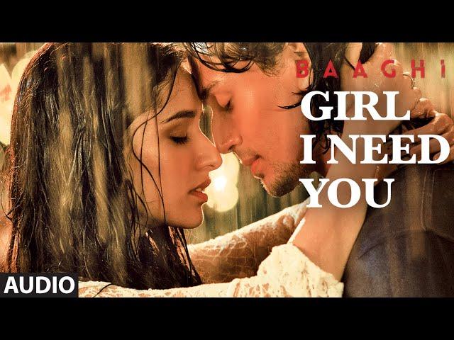 Girl I Need You (Audio) | BAAGHI | Tiger & Shraddha | Arijit Singh, Meet Bros, Roach Killa, Khushboo