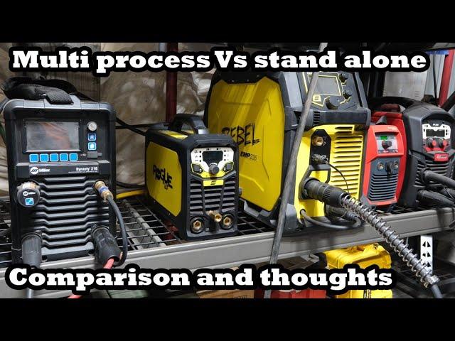 Multiprocess vs stand alone welders: viewer suggestion