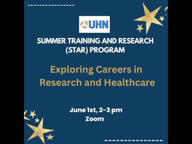 Exploring Careers in Research and Healthcare - 2023 UHN STAR Program Learning Session 2