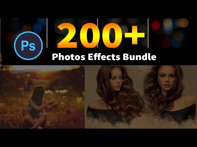 200+ Photo Effect Bundle Download In PSD PNG JPG Files |English| |Photoshop Tutorial|