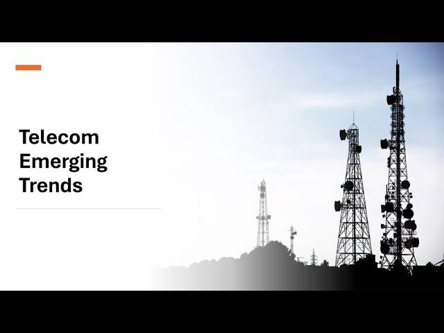 Telecom Emerging Trends