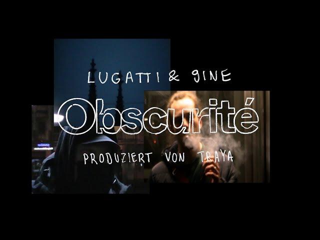 LUGATTI & 9INE - OBSCURITÉ prod. by TRAYA (Official Video)