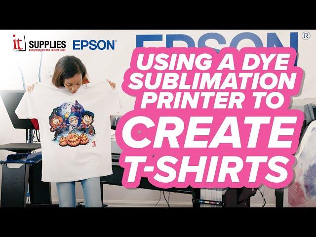 Using a Dye Sublimation Printer to Create T-Shirts | EPSON SureColor F6370