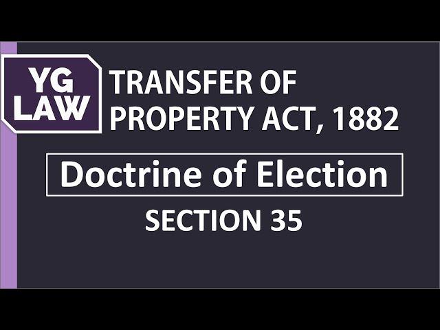 Section 35 - Doctrine of Election - YG Law