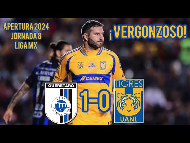 Queretaro vs Tigres 1-0 Resumen Completo | Jornada 8 Apertura 2024 Liga Mx | ¡VERGONZOSO!