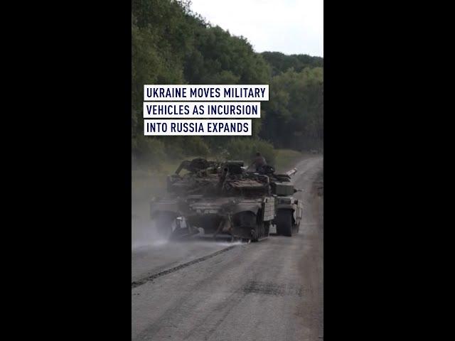 Ukraine moves military vehicles as incursion into Russia expands