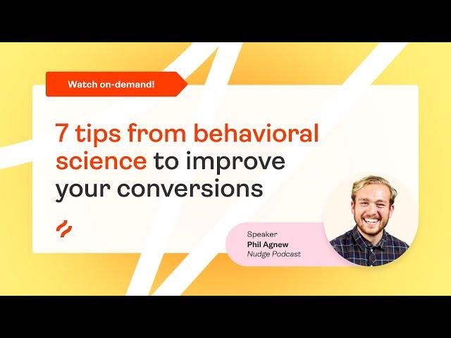 7 marketing tips from behavioral science with Phill Agnew [webinar]