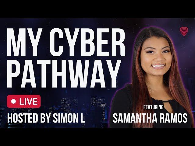 My Cyber Pathway - Samantha Ramos