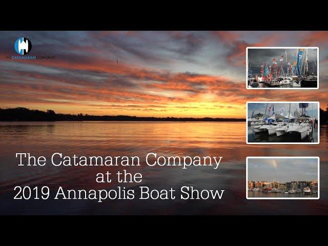 The Catamaran Company at The 2019 Annapolis Boat Show