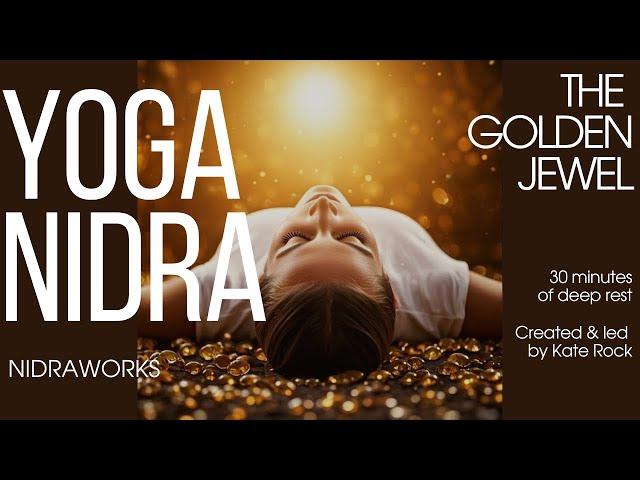 30-Min Yoga Nidra For Deep Healing & Relaxation - Golden Jewel