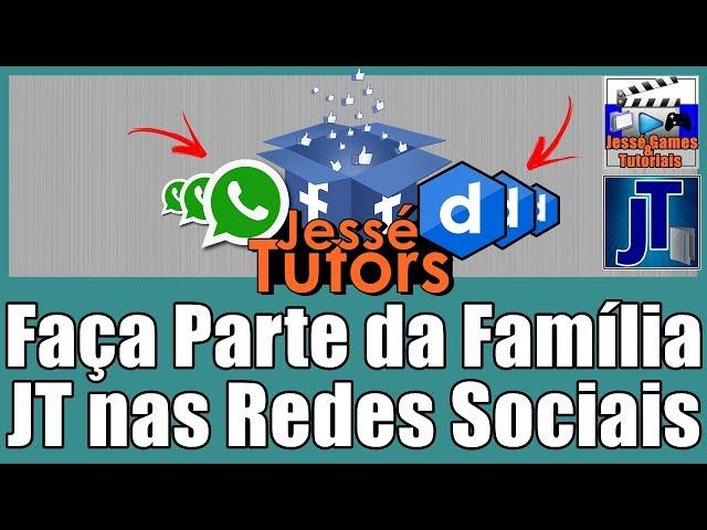 Família Faça Parte de Todas Redes Sociais do Canal Jessé Tutors (Links na Descrição)!!!