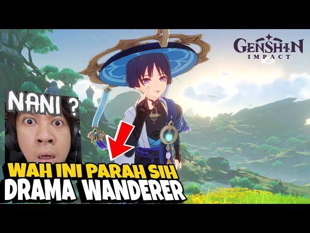 Wah Parah sih Gw Baru Tau DRAMA Wanderer ini... | Genshin Impact Blessing isi di DITUSI