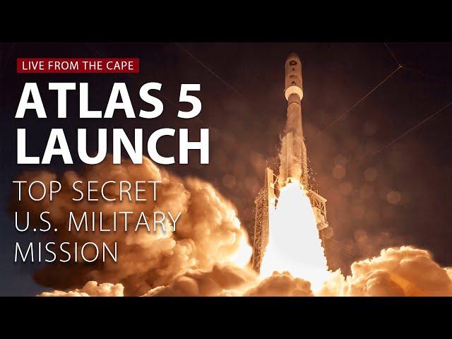 Watch live: United Launch Alliance launches most powerful Atlas 5 with secret military payload