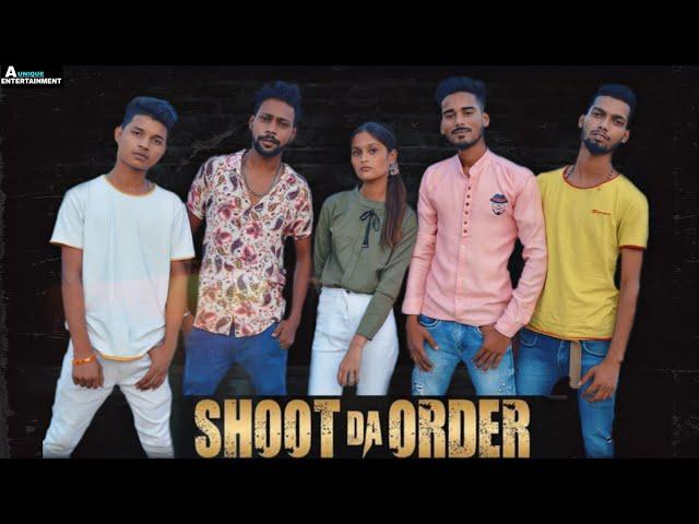 SHOOT DA ORDER | BY A UNIQUE  ENTERTAINMENT | ( OFFICAL VIDEO )