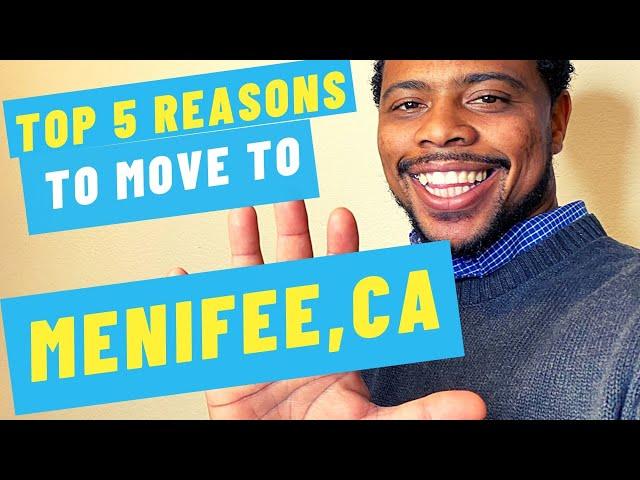 Top 5 Reasons to move to Menifee, Ca - Where is Menifee California