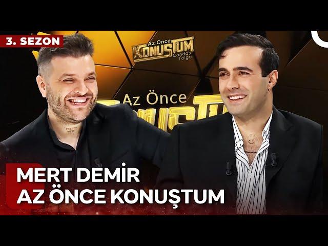 Mert Demir | Candaş Tolga Işık ile Az Önce Konuştum | 23 Temmuz 2024