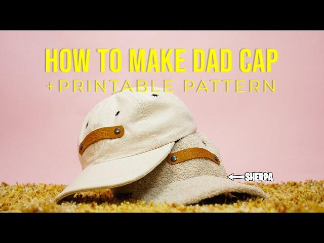 How to Make a Dad Cap (Printable Pattern)(EASY SEWING)