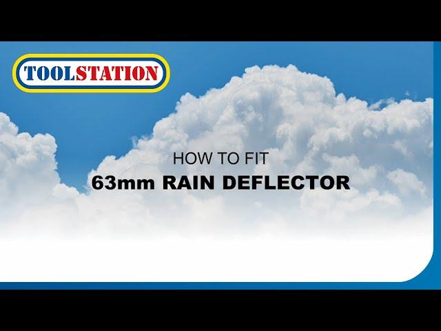 How to Install the Stormguard Rain Deflector: Step-by-Step Guide | Toolstation