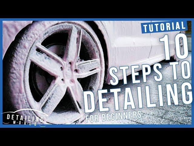 10 Steps on How to Detail Your Car: A Beginners Guide