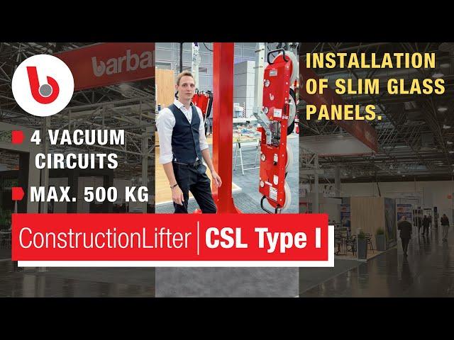 Barbaric CSL Type I @ Glasstec // Mobile vacuum lifter for installation of slim glass panels