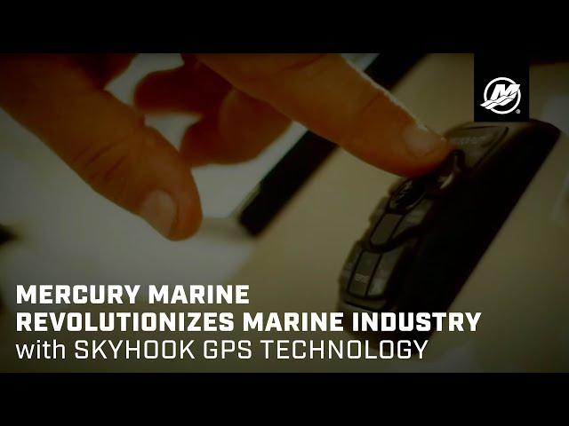 Mercury Marine Revolutionizes Marine Industry with Skyhook GPS Technology