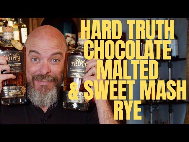 Hard Truth Chocolate Malted and Sweet Mash Rye