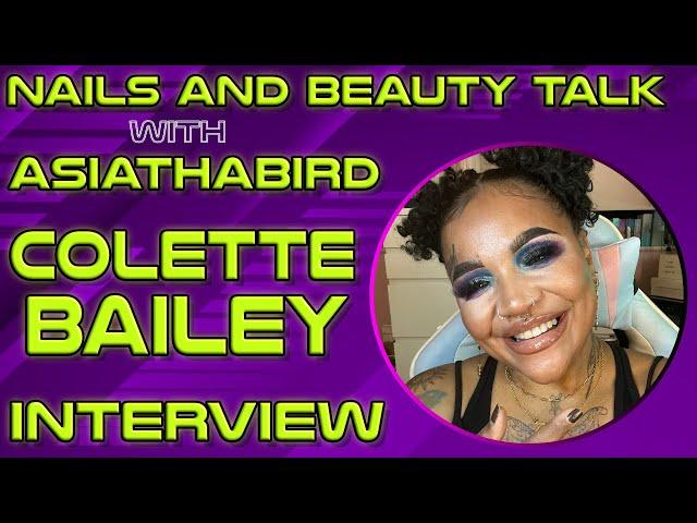 Nails and Beauty Talk with ASIATHABIRD | Makeup Artist Colette Bailey aka Cocoa Interview