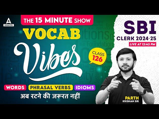 The Vocab Vibes #126 | SBI Clerk English Vocabulary By Parth Krishan | SBI Clerk 2024-25