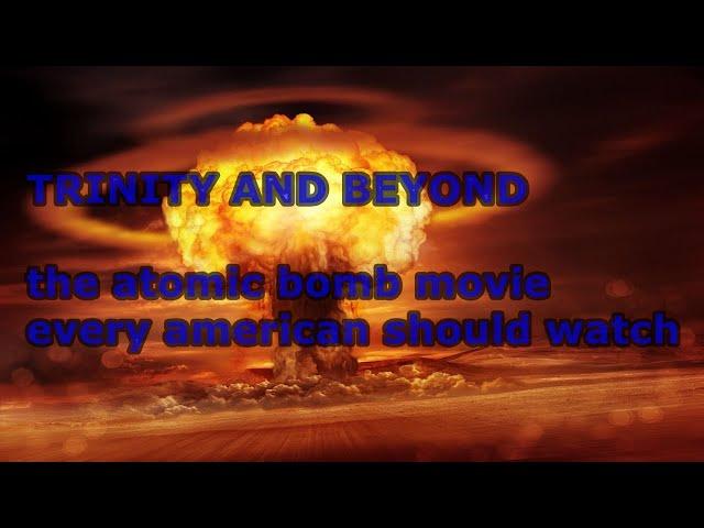 video-the atomic bomb movie.every american should watch.the U SA wasnt always the good guys.