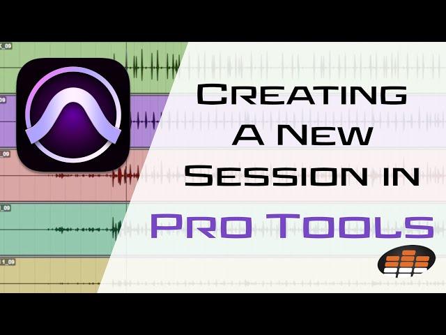 Creating a New Session in Pro Tools - Pro Mix Academy