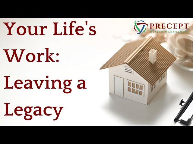 Your Life's Work | Kyle A. Sadler | Precept Wealth Management