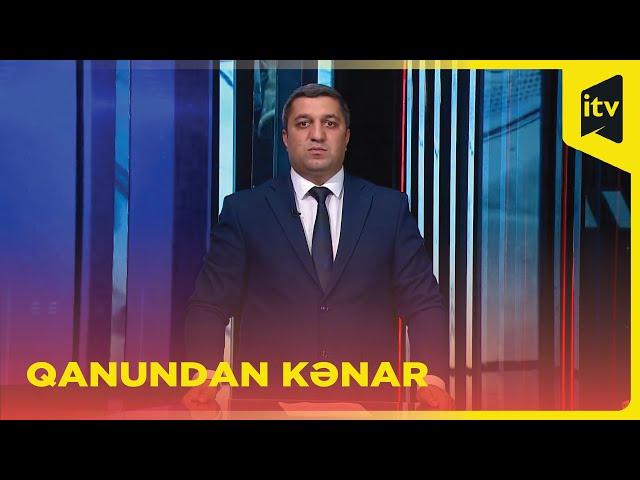 Qanundan kənar | 02.06.2024