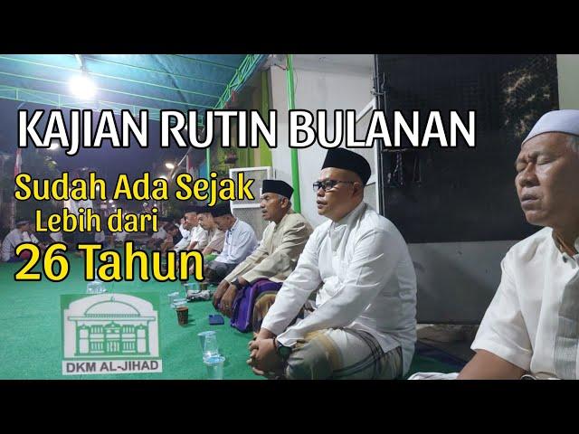 KAJIAN INI SUDAH ADA LEBIH DARI 26 TAHUN | KAJIAN RUTIN BULANAN MASJID AL-JIHAD RW 30 GBJ