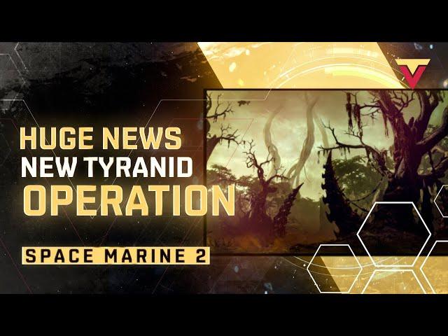 NEW Tyranid Operation Coming SOON in Space Marine 2