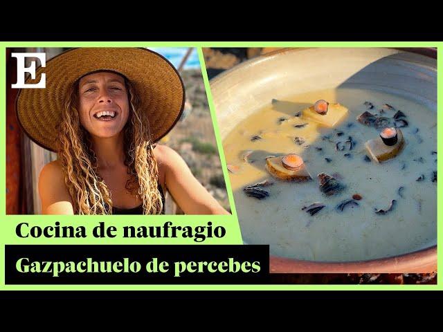 COCINA DE NAUFRAGIO | Gazpachuelo de percebes: una receta simple y perfecta | EL PAÍS