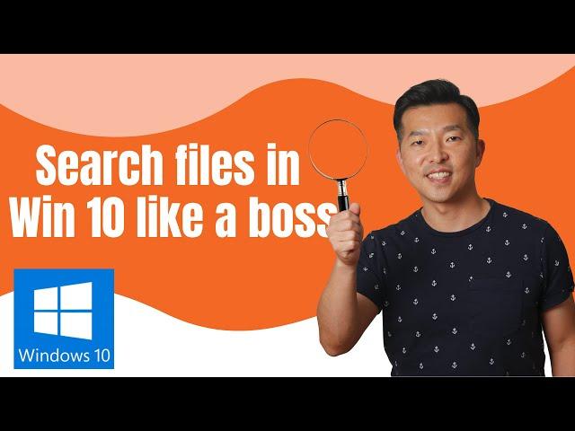 How to search for files in Windows 10 like a pro