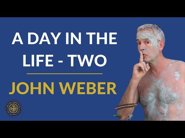 A Day in the Life of John Weber-Two