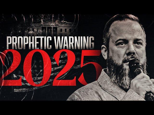 Urgent Warning for What's Coming - 2025 Prophetic Word