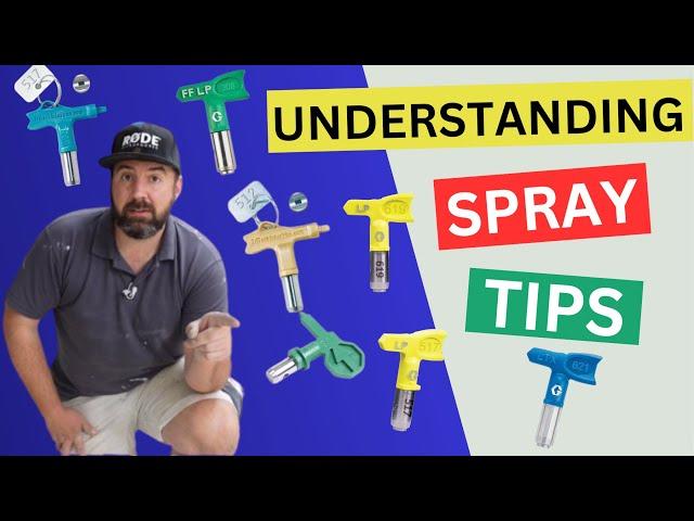 Spray Tips Explained - Airless Sprayer Tips For Beginners