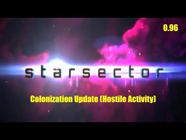 Starsector Colonization Supplemental Guide (Hostile Activity) - 0.96