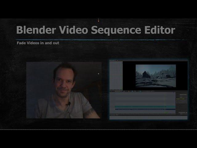 Blender Video Sequence Editor tutorial (VSE): Fade In and Out