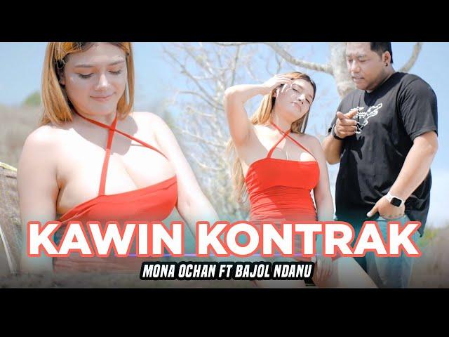 KAWIN KONTRAK - Mona Ochan X Bajol Ndanu (Official Music Video)