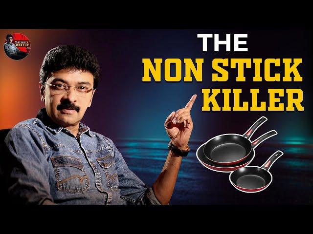 THE NON STICK KILLER | Episode 25 | Without Makeup with Vishwa