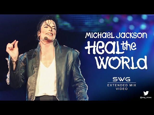 (Video Version) HEAL THE WORLD (SWG Extended Mix) - MICHAEL JACKSON (Dangerous)