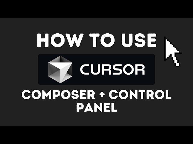 How To Use Cursor's Composer + Control Panel