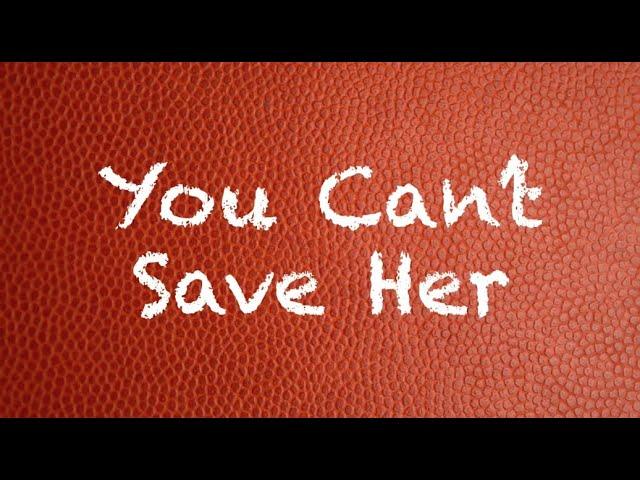 Coach Red Pill - You Cant Save Her