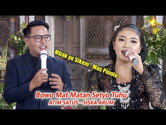 BOWO LANGGAM SETYO TUHU || CAMPURSARI MAT MATAN SHAKA MUSIC || ATIM SATUS - SISKA ARUM