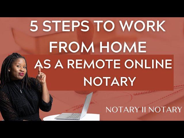 How To Work From Home As A  Remote Online Notary