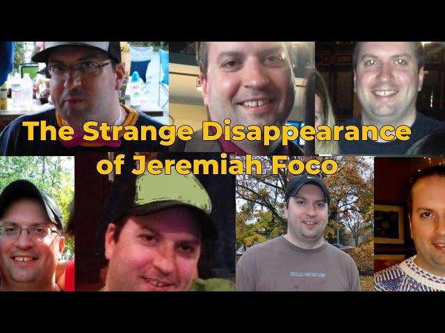 The Scareful Story of Jeremiah Foco - Strange Disappearance with Almost No Clues - What Happened?