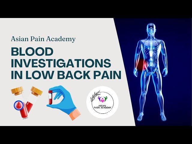 Blood Investigations in Low Back Pain | Dr. Debjyoti Dutta | Asian Pain Academy